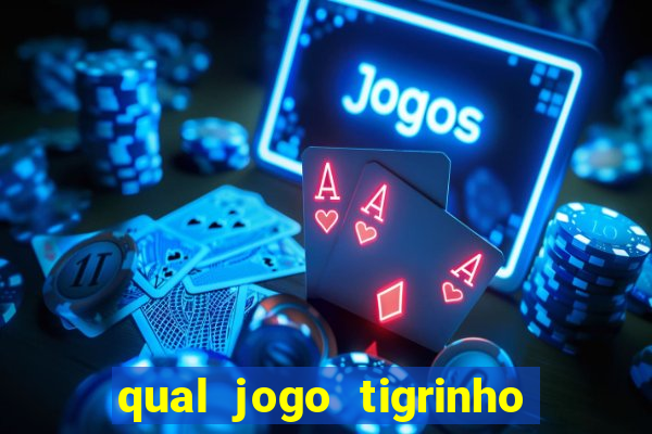 qual jogo tigrinho paga mais